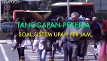 Wacana Sistem Upah Per Jam, Ini Kata Para Pekerja