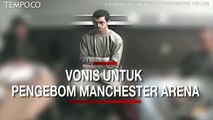 Bersalah Atas 22 Tuduhan Pembunuhan, Pengebom Manchester Arena Hadapi Vonis Seumur Hidup