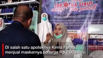 Harga Masker Meroket, Kimia Farma Jual Rp 2.000 Perbuah