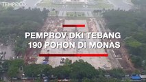 Tebang 190 Pohon untuk Dijadikan Plaza Selatan Monas