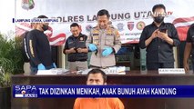 Pemuda di Lampung Tega Bunuh Ayah Kandung Karena Kesal dan Sakit Hati Tak Diizinkan Menikah