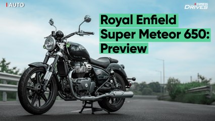 Royal Enfield Super Meteor 650: Preview | Express Drives