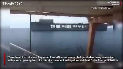 Donald Trump Perintahkan Kapal AS Tembak Hancur Kapal Iran