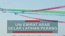 Uni Emirat Arab Gelar Latihan Perang Terbesar