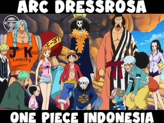 ONE PIECE INDONESIA #DRESSROSA •3 | KRU TOPI JERAMI SAMPAI DI DRESSROSA