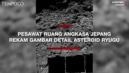 Pesawat Ruang Angkasa Jepang Rekam Gambar Detail Asteroid Ryugu