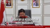 Iuran BPJS Kesehatan Naik Bertahap Mulai Juli 2020