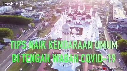 Tips Naik Kendaraan Umum di Tengah Wabah COVID-19