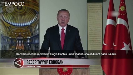 Erdogan Umumkan Salat Pertama di Hagia Sophia pada 24 Juli
