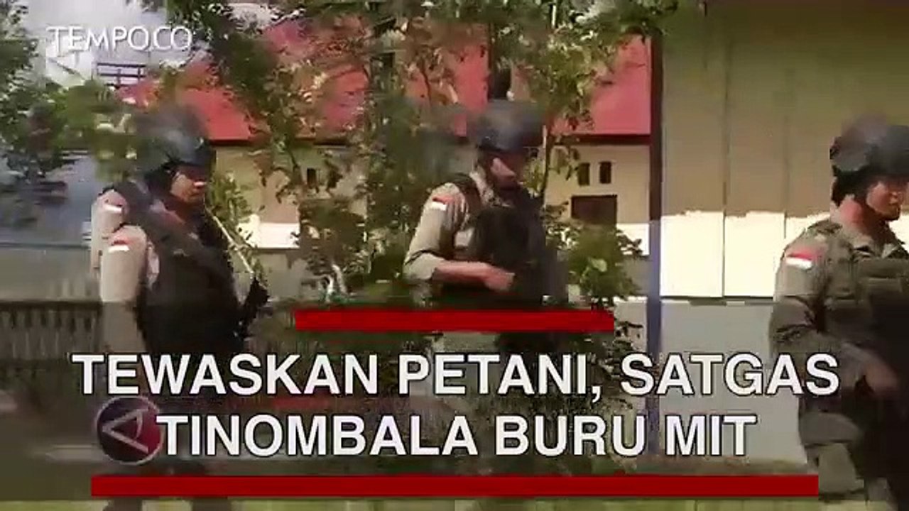Tewaskan Petani, Satgas Tinombala Buru Mujahidin Indonesia Timur