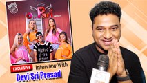 Music Director Devi Sri Prasad Gets Candid On His Hit Song 'O Pari' | EXCLUSIVE