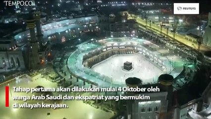 Ibadah Umrah di Mekah Dibuka Kembali dengan 4 Tahap