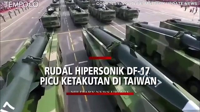 Militer Cina Disebut Kerahkan Rudal Hipersonik DF-17, Picu Ketakutan di Taiwan