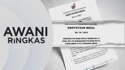 Download Video: AWANI Ringkas: PRU15: Tarikh pengundian Parlimen