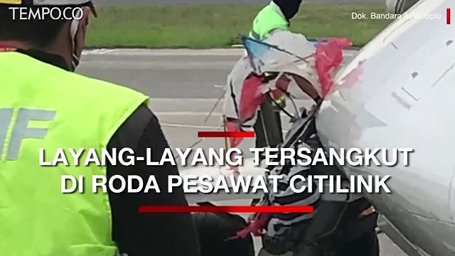 Pilot Citilink Lapor Banyak Layang-layang Sebelum Nyangkut di Roda Pesawat