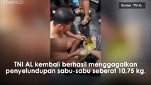 TNI AL Berhasil Gagalkan Penyelundupan Sabu 10,75 Kilogram