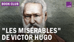 "Les Misérables" de Victor Hugo : pourquoi cette œuvre nous parle encore aujourd'hui