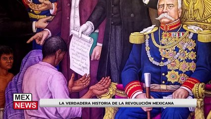 LA VERDADERA HISTORIA DE LA REVOLUCIÓN MEXICANA