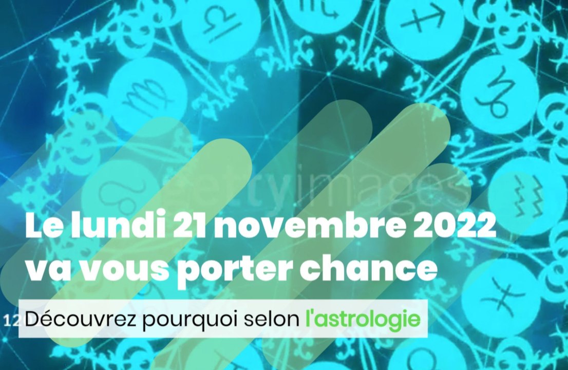 Pourquoi le lundi 21 novembre va vous porter chance selon l’astrologie