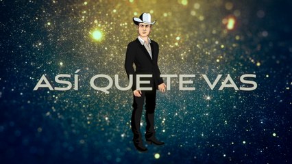 Valentín Elizalde - Así Que Te Vas