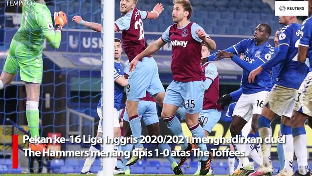 West Ham Menang Tipis 1-0 Lawan Everton