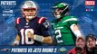 Previewing Patriots vs Jets Round 2 | Patriots Beat