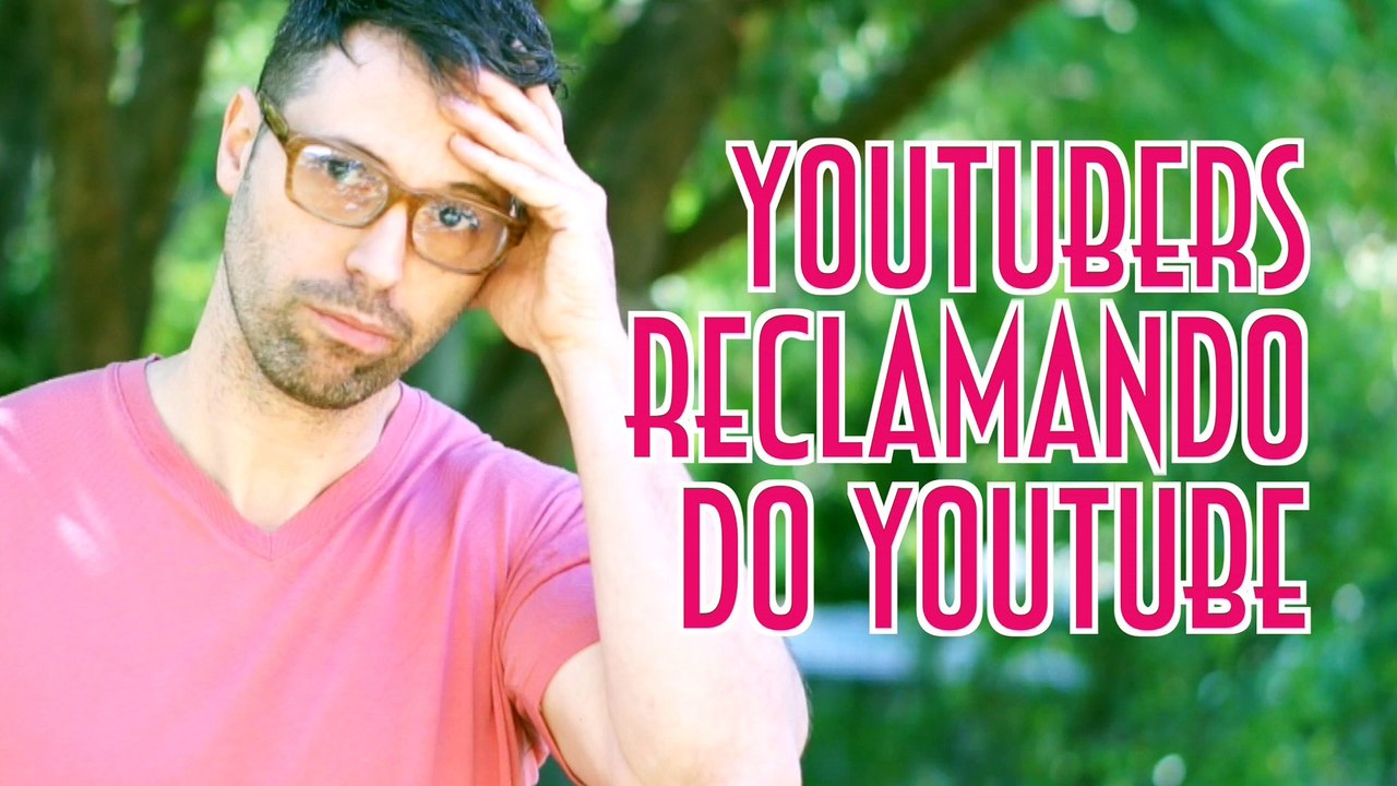 Youtubers reclamando do YouTube - EMVB - Emerson Martins Video Blog 2017.