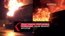 Detik-detik Truk Tangki BBM Terbakar di Tol JORR, Lalu Lintas Sempat Ditutup