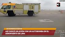 Así chocó un avión con un autobomba en el aeropuerto de Lima