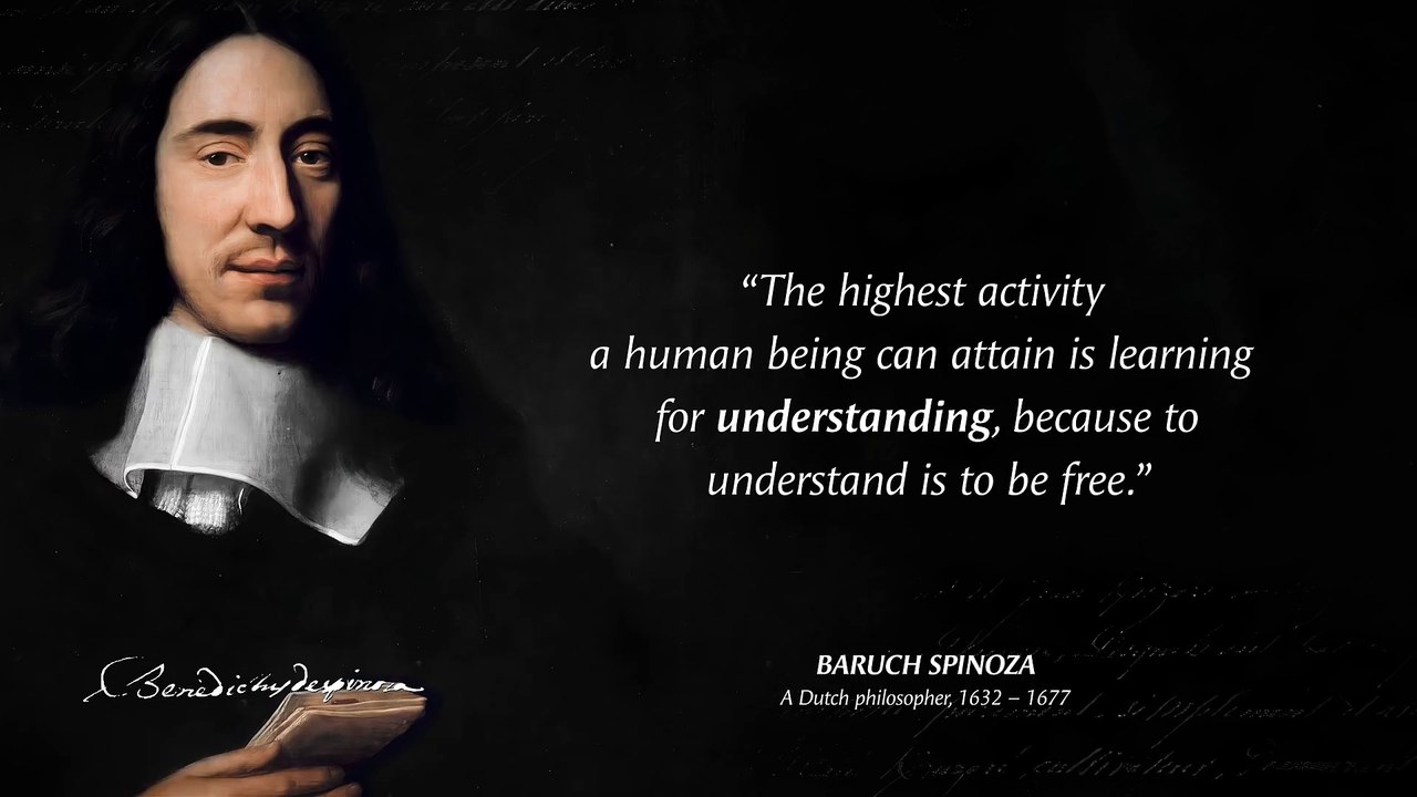 Baruch Spinoza's Quotes which are better to be known when young to not Regret in Old Age