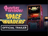 Quarter Arcades: Space Invaders & Space Invaders Part II | Official Trailer