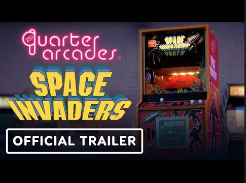 Quarter Arcades: Space Invaders & Space Invaders Part II | Official Trailer