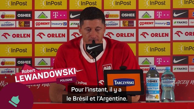Pologne - Les favoris pour Lewandowski ? : Le Brésil, l'Argentine, la France, l'Allemagne et l'Espagne
