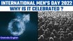 International Men's Day 2022: History and significance of this day | Oneindia News *News