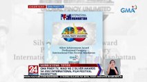 GMA Pinoy TV, wagi ng 2 Silver Awards sa 2022 International Film Festival Manhattan | 24 Oras Weekend