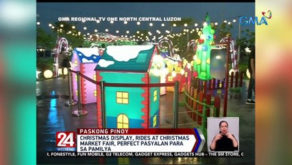 Christmas display, rides at Christmas market fair, perfect pasyalan para sa pamilya | 24 Oras Weekend