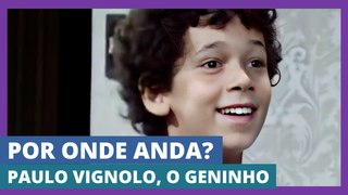 POR ONDE ANDA? | Paulo Vignolo, o Geninho de Pão-pão, Beijo-beijo