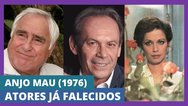 IN MEMORIAM | Atores da primeira versão de Anjo Mau que já nos deixaram