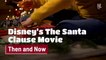 Disney's The Santa Clause Movie Stars Then And Now