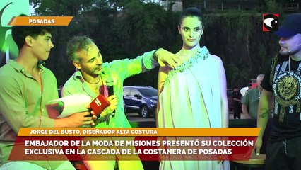 下载视频: Embajador de la Moda de Misiones presentó su colección exclusiva en la Cascada de la Costanera de Posadas