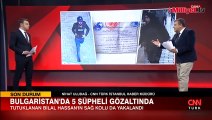 İstiklal'deki bombalı saldırının 5 şüphelisi Bulgaristan'da yakalandı