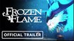 Frozen Flame - Official Early Access Launch Trailer