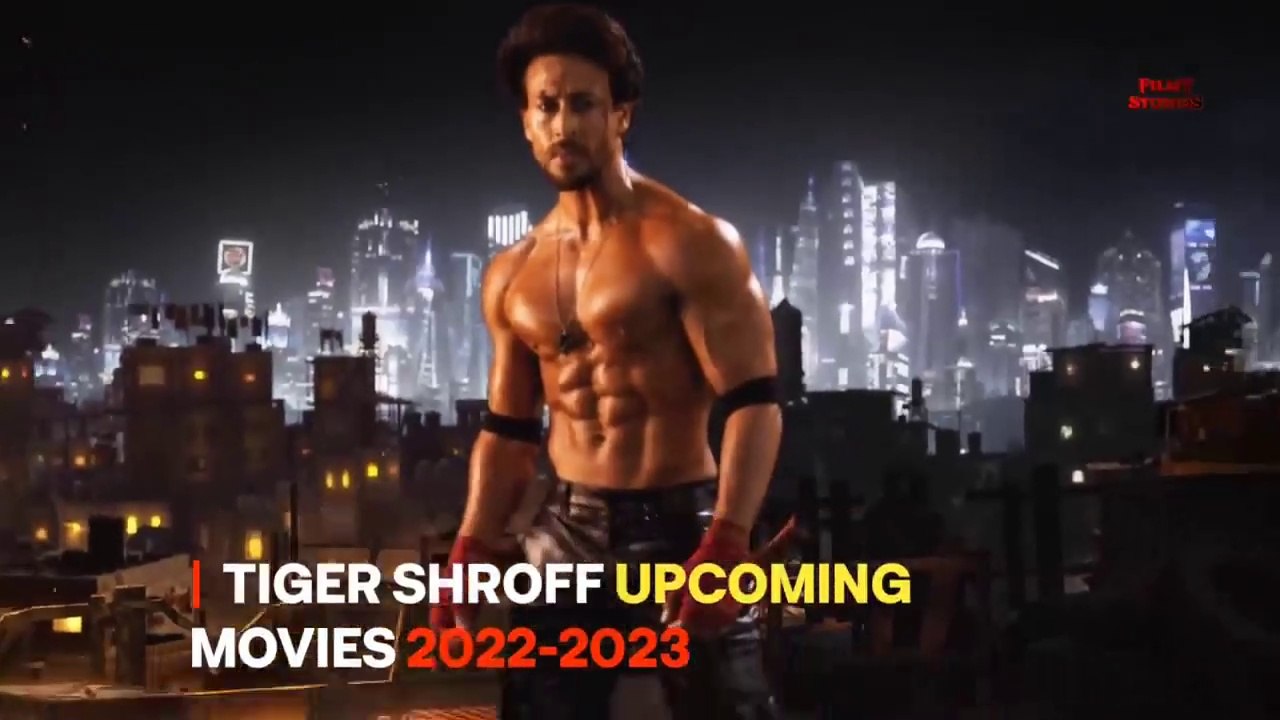 Tiger Shroff Upcoming Big Action Movies Tiger Shroff Upcoming Films