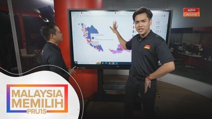 PRU15 | Liputan keputusan tidak rasmi setakat 10:00pm