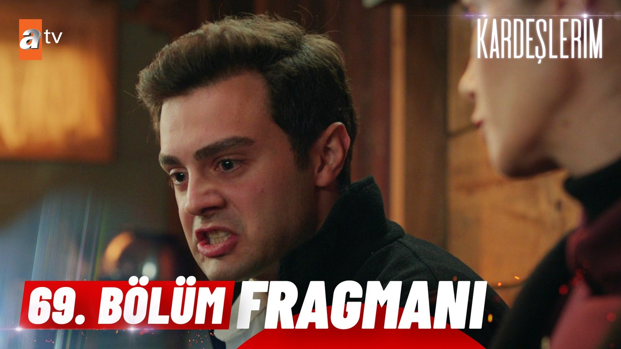 Kardeşlerim 69. Bölüm Fragmanı | '' O çocuk geçmişteki hatadan başka hiçbir şey değil...''  @atv ​