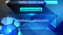 1999 2000 FENERBAHÇE MTK BUDAPEST UEFA EŞLEŞMESİ