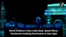 India Gate, Qutub Minar, Parliament building illuminated in blue light on World Children’s Day