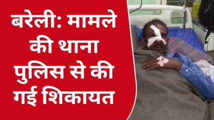 बरेली:जानिए कहां पर ग्राम प्रधान पर लगा युवक के साथ मारपीट करने का आरोप