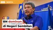 BN kembali dominasi Negeri Sembilan