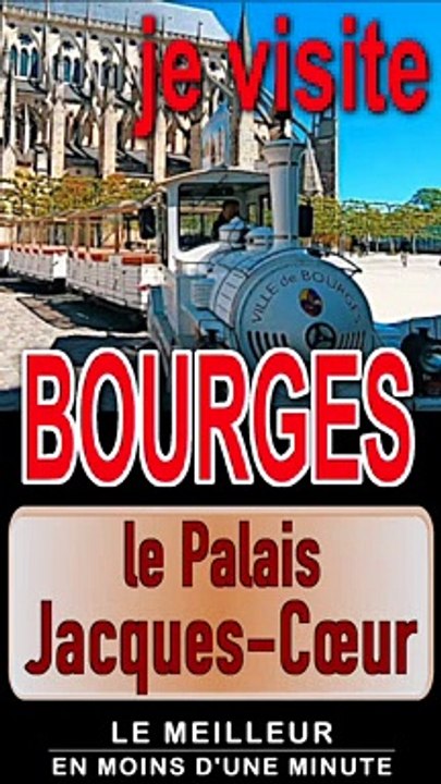 2 - LE PALAIS JACQUES CŒUR à BOURGES cher berry centre val de loire